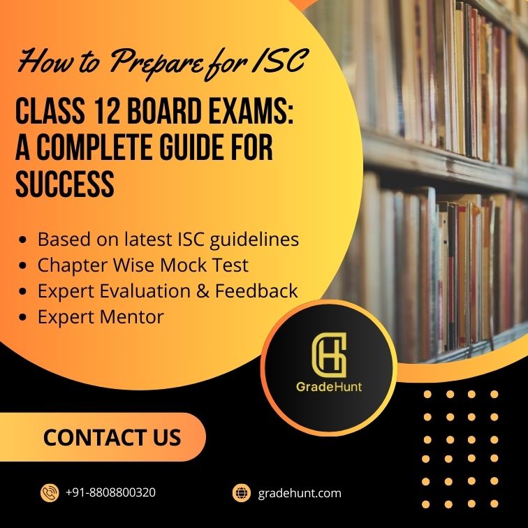 How to Prepare for ISC Class 12 Board Exams: A Complete Guide for Success