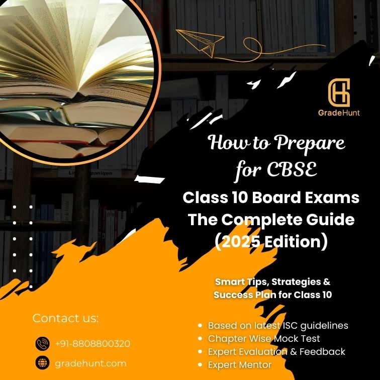 How to Prepare for CBSE Class 10 Board Exams: The Complete Guide (2025 Edition)