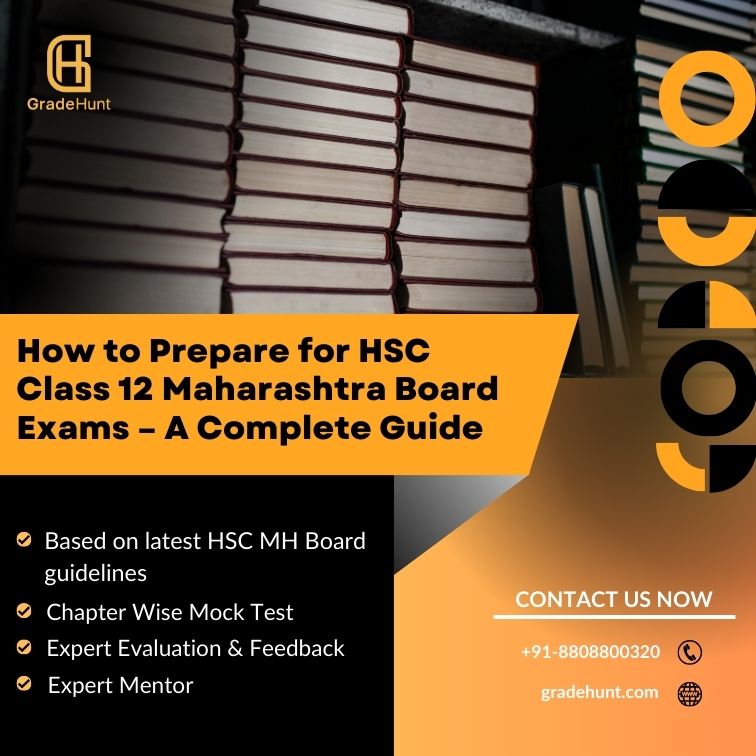 How to Prepare for HSC Class 12 Maharashtra Board Exams – A Complete Guide