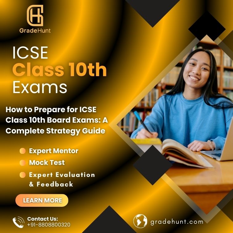 How to Prepare for ICSE Class 10 Board Exams: A Complete Strategy Guide