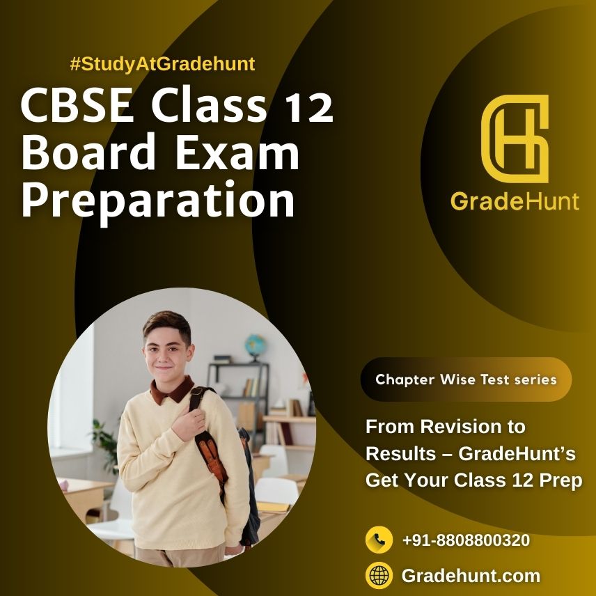 Preparing for the Class 12 CBSE Board Exams: A Complete Guide