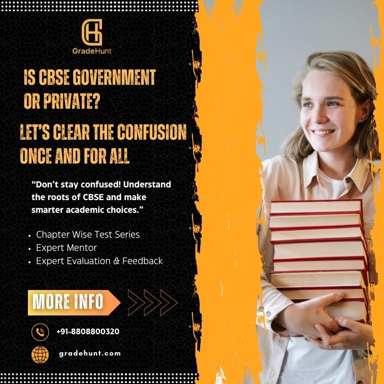 Is CBSE Government or Private? Let’s Clear the Confusion Once and for All
