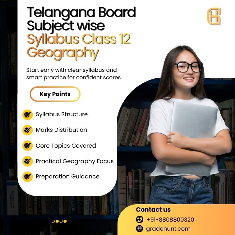 Telangana Board Subject-wise Syllabus –Class 12 Geography