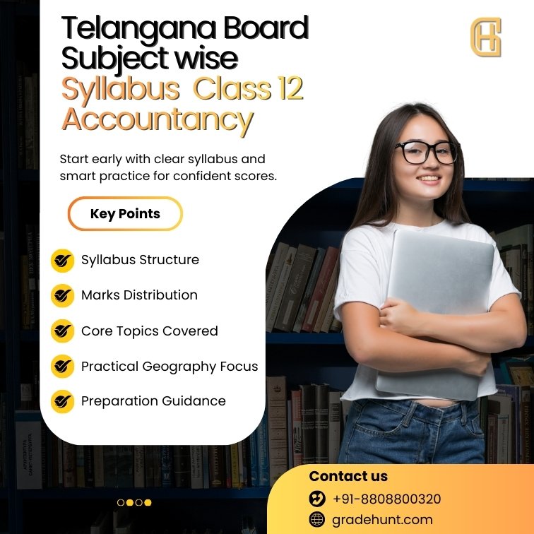 Telangana Board Subject-wise Syllabus – Class 12 Accountancy: Your Complete Guide to Financial Mastery