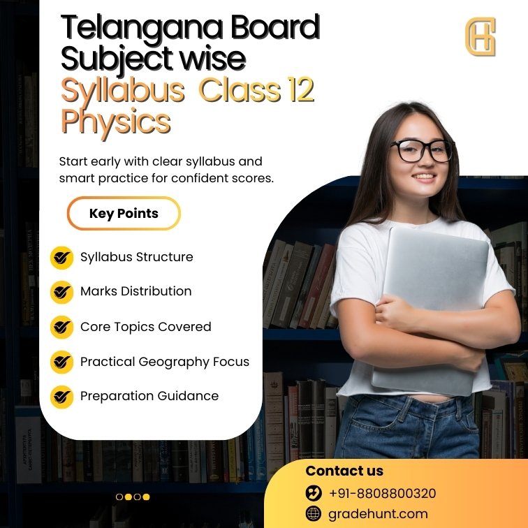 Telangana Board Subject-wise Syllabus – Class 12 Physics: Master the Science of the Universe
