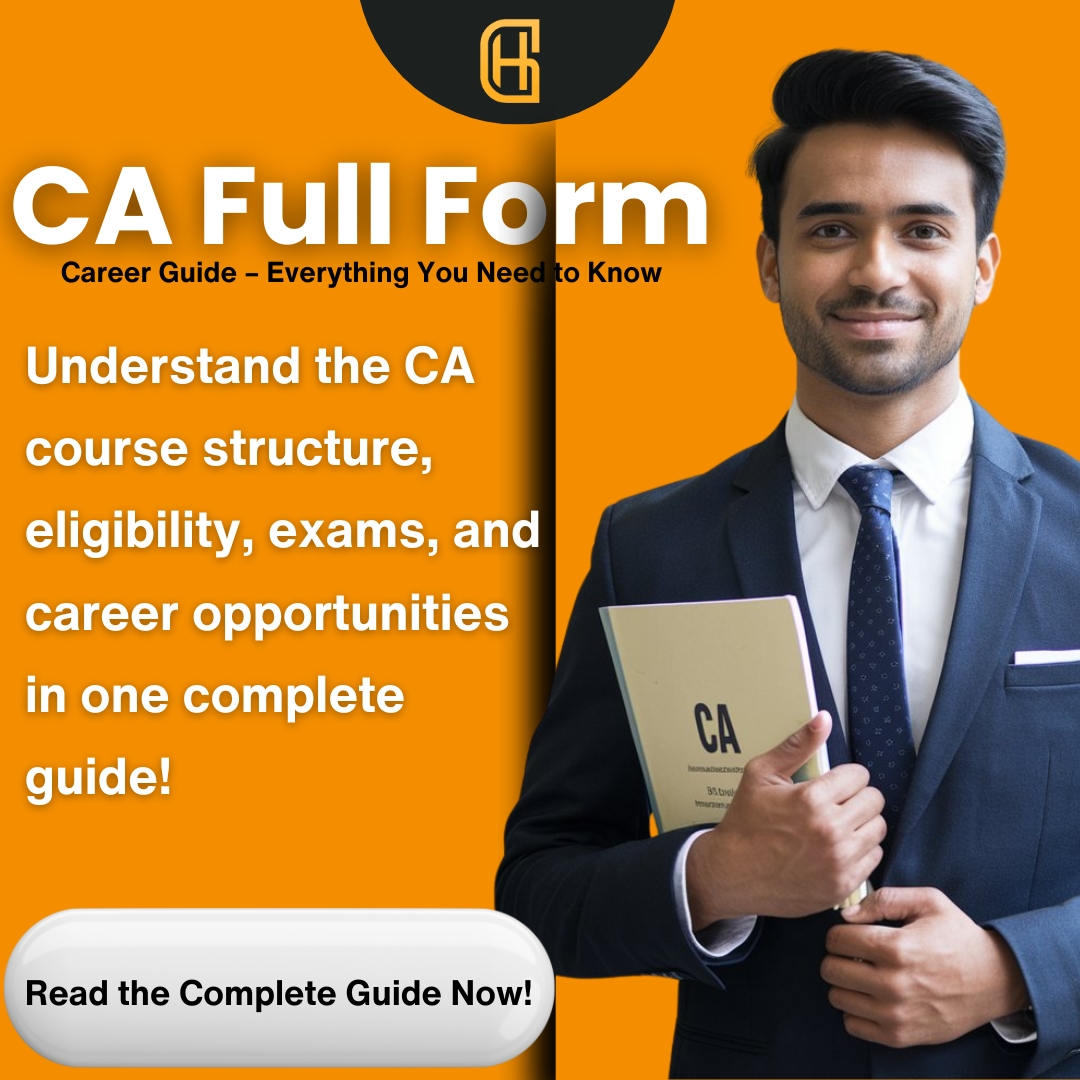 CA Full Form: Everything You Need to Know About Chartered Accountancy